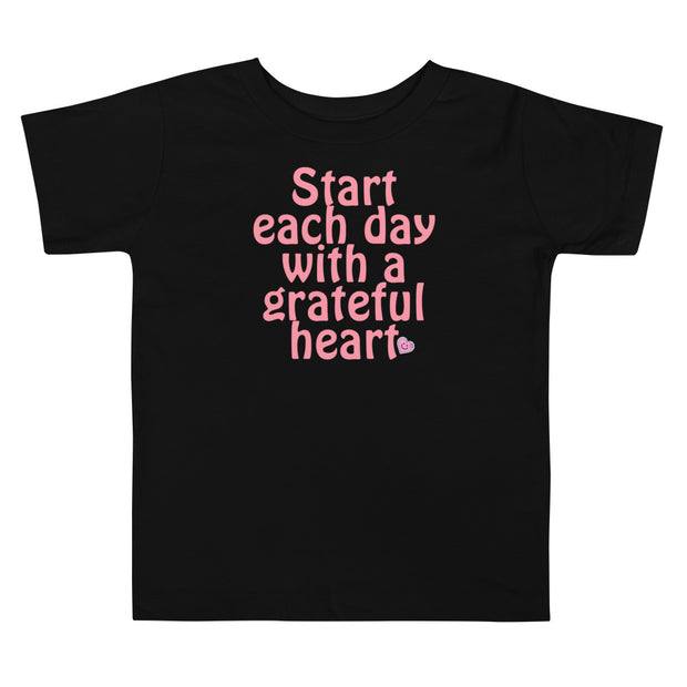 Start Each Day With A Grateful Heart Toddler Short Sleeve Tee