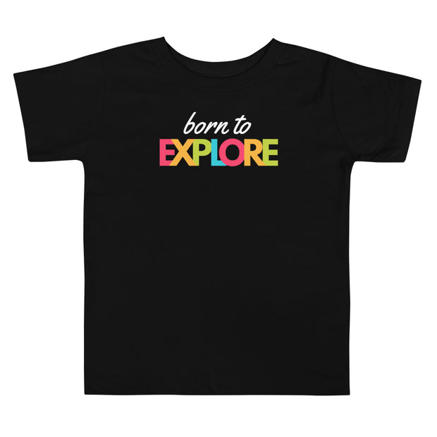 Born To Explore Toddler Short Sleeve Tee