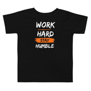 Work Hard Stay Humble Toddler Short Sleeve Tee