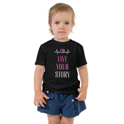 Live Your Story Toddler Short Sleeve Tee