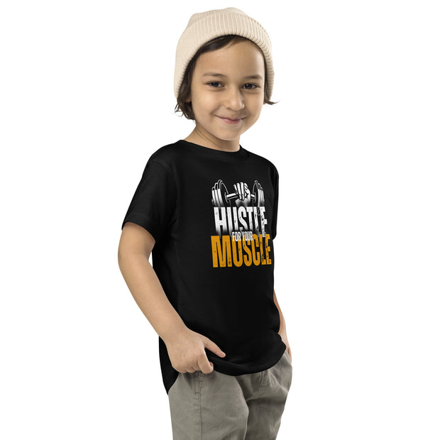 Hustle For Your Muscle Toddler Short Sleeve Tee