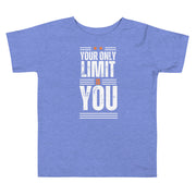 Your Only Limit Is You Toddler Short Sleeve Tee