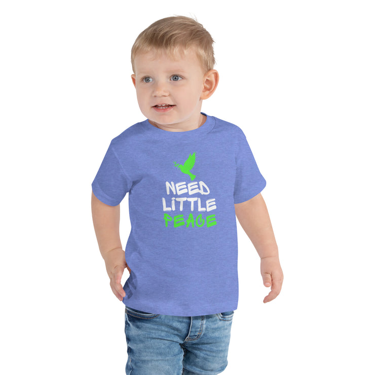 Need Little Peace  Toddler Short Sleeve Tee