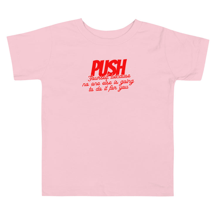 Push Your Self Toddler Short Sleeve Tee