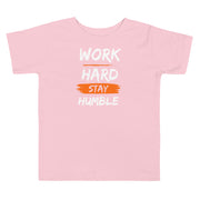 Work Hard Stay Humble Toddler Short Sleeve Tee