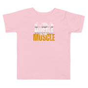 Hustle For Your Muscle Toddler Short Sleeve Tee