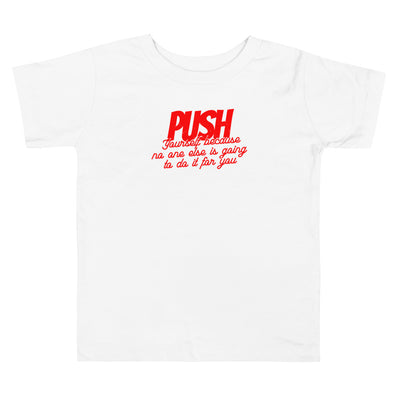 Push Your Self Toddler Short Sleeve Tee