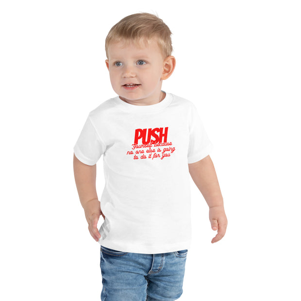 Push Your Self Toddler Short Sleeve Tee