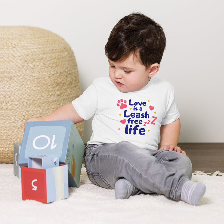 Love Is A Leash Free Life Toddler Short Sleeve Tee