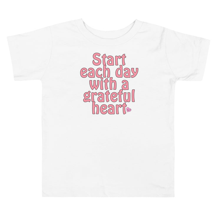 Start Each Day With A Grateful Heart Toddler Short Sleeve Tee