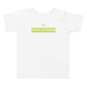 Stay Strong Toddler Short Sleeve Tee