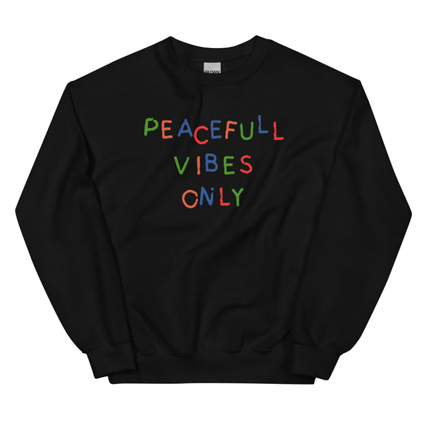 Peaceful Vibes Only Unisex Sweatshirt