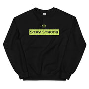 Stay Strong Unisex Sweatshirt