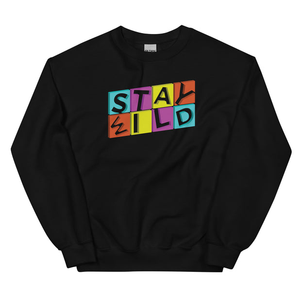 Stay Wild Unisex Sweatshirt