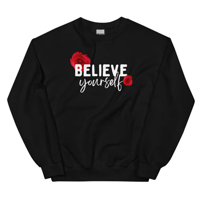 Believe Yourself Unisex Sweatshirt