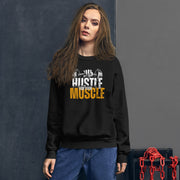 Hustle For Your Muscle Unisex Sweatshirt