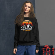 Adventure Is Out There Unisex Sweatshirt