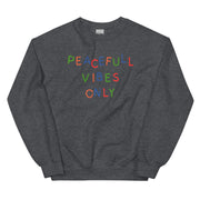 Peaceful Vibes Only Unisex Sweatshirt