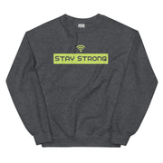 Stay Strong Unisex Sweatshirt