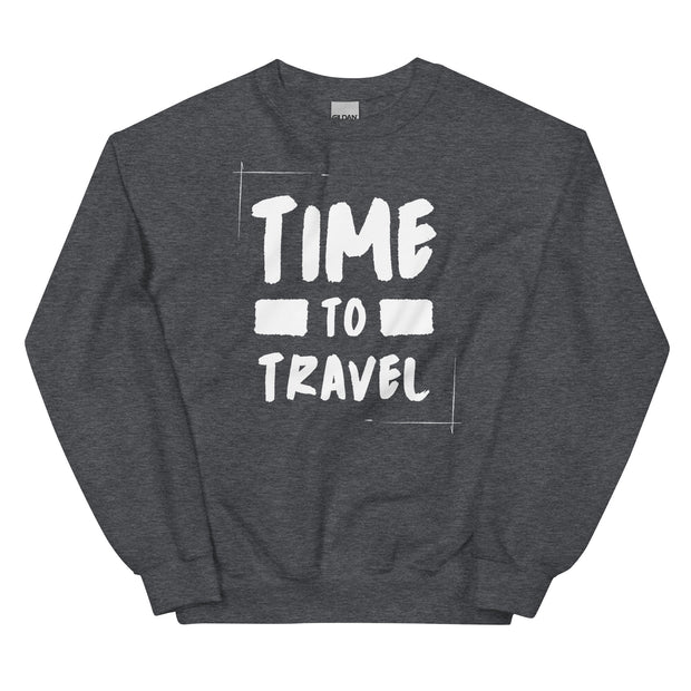 Time To Travel Unisex Sweatshirt