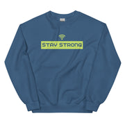 Stay Strong Unisex Sweatshirt