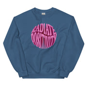 Radiate Positivity Unisex Sweatshirt