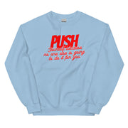 Push Your Self Unisex Sweatshirt