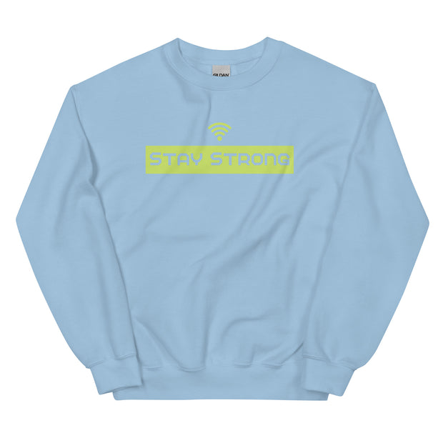 Stay Strong Unisex Sweatshirt