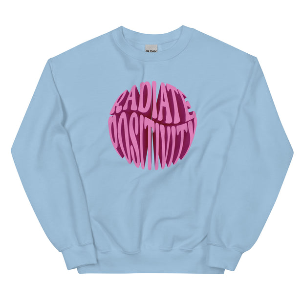 Radiate Positivity Unisex Sweatshirt