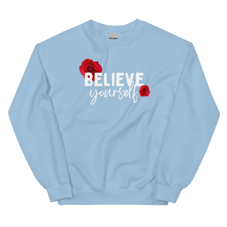 Believe Yourself Unisex Sweatshirt