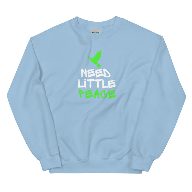 Need Little Peace Unisex Sweatshirt