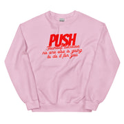 Push Your Self Unisex Sweatshirt