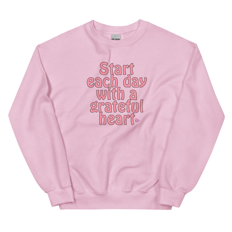 Start Each Day With A Grateful Heart Unisex Sweatshirt