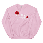 Believe Yourself Unisex Sweatshirt