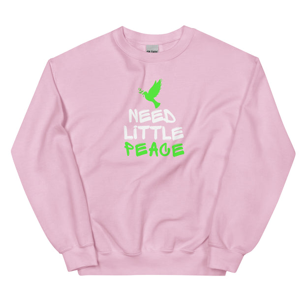 Need Little Peace Unisex Sweatshirt