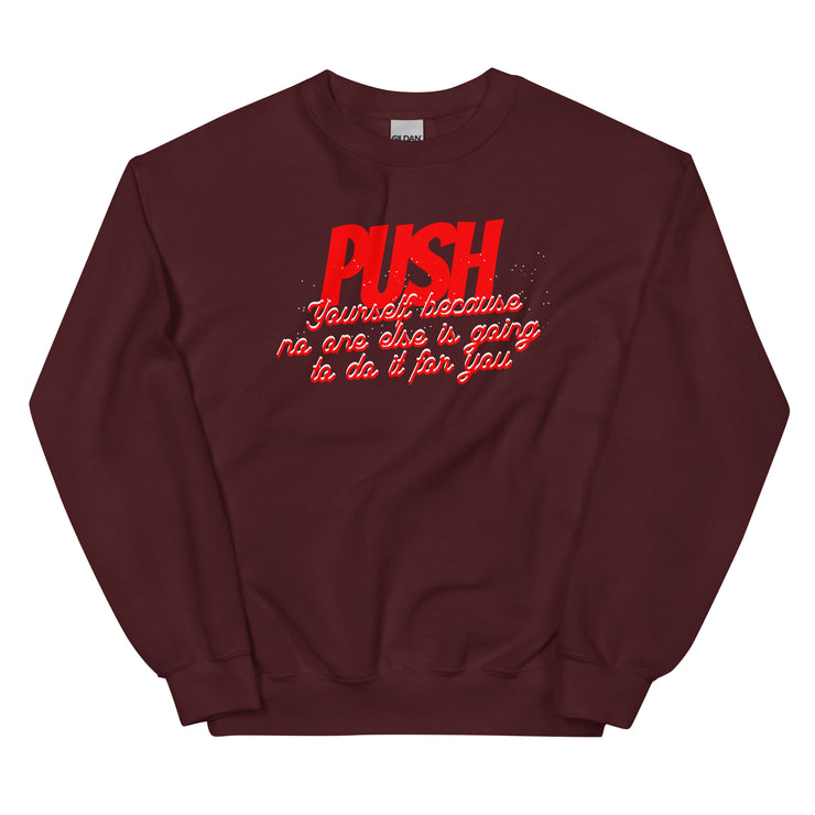 Push Your Self Unisex Sweatshirt