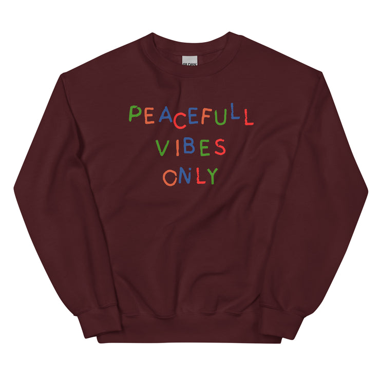 Peaceful Vibes Only Unisex Sweatshirt