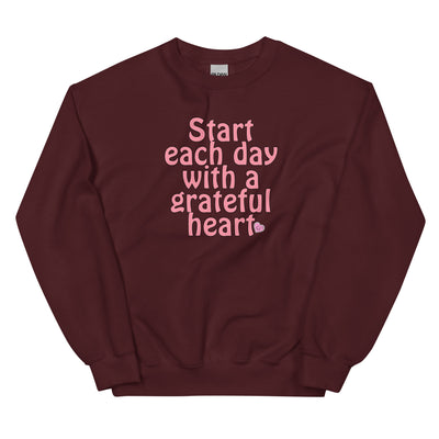 Start Each Day With A Grateful Heart Unisex Sweatshirt