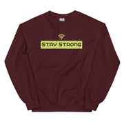 Stay Strong Unisex Sweatshirt