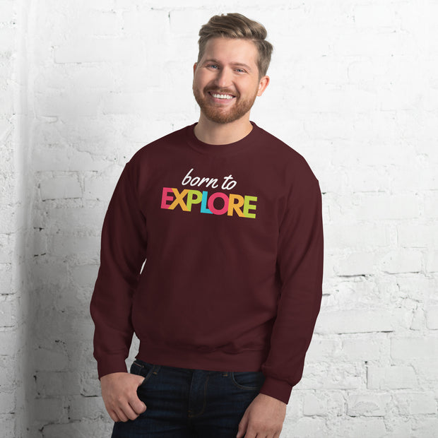 Born To Explore Unisex Sweatshirt