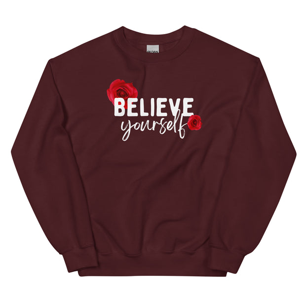 Believe Yourself Unisex Sweatshirt