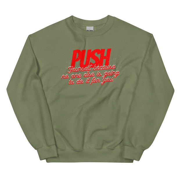 Push Your Self Unisex Sweatshirt