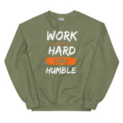 Work Hard Stay Humble Unisex Sweatshirt