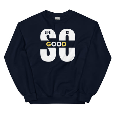 Life Is So Good Unisex Sweatshirt