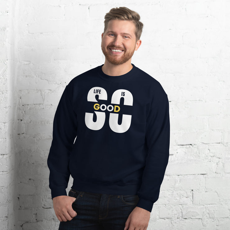 Life Is So Good Unisex Sweatshirt