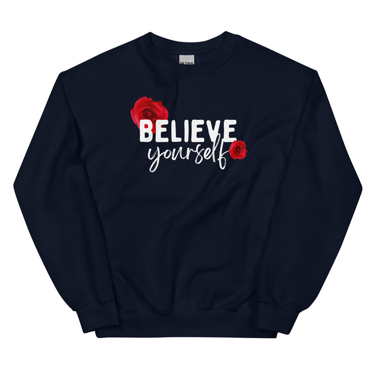 Believe Yourself Unisex Sweatshirt