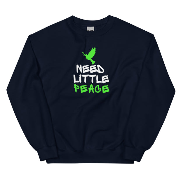 Need Little Peace Unisex Sweatshirt