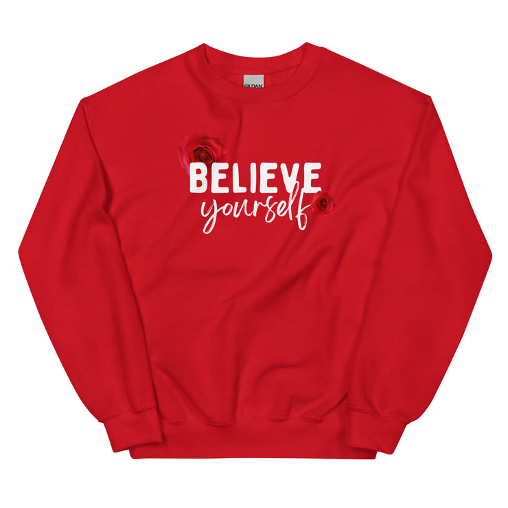 Believe Yourself Unisex Sweatshirt