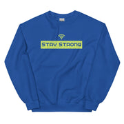 Stay Strong Unisex Sweatshirt