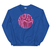 Radiate Positivity Unisex Sweatshirt